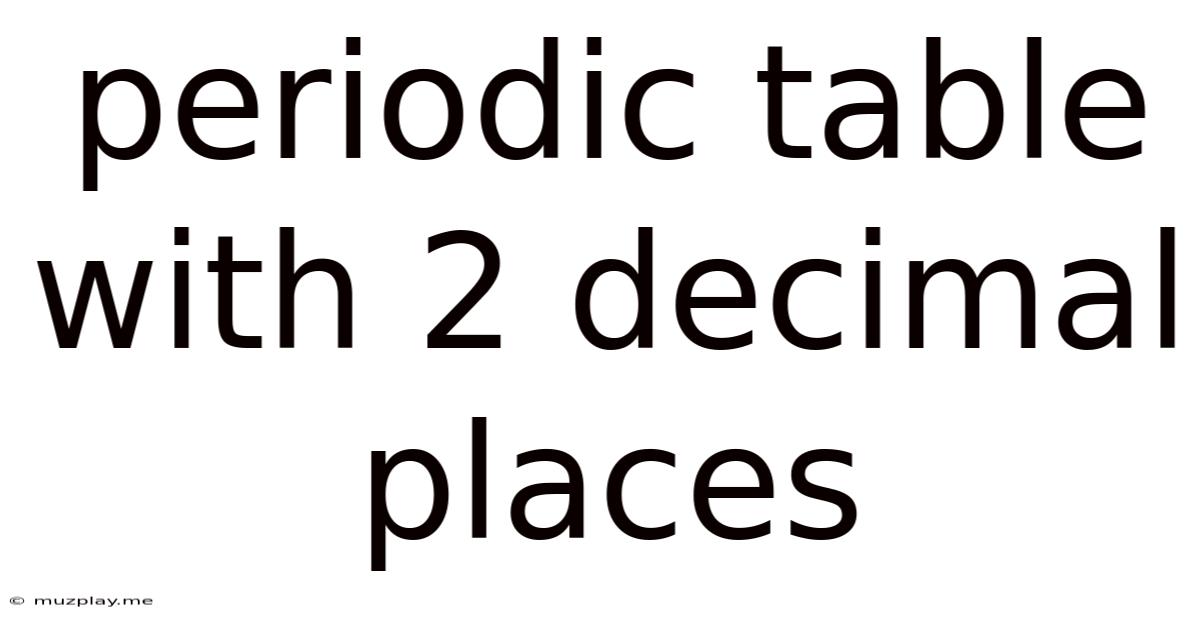 Periodic Table With 2 Decimal Places