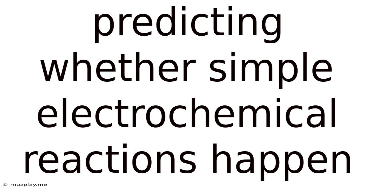 Predicting Whether Simple Electrochemical Reactions Happen