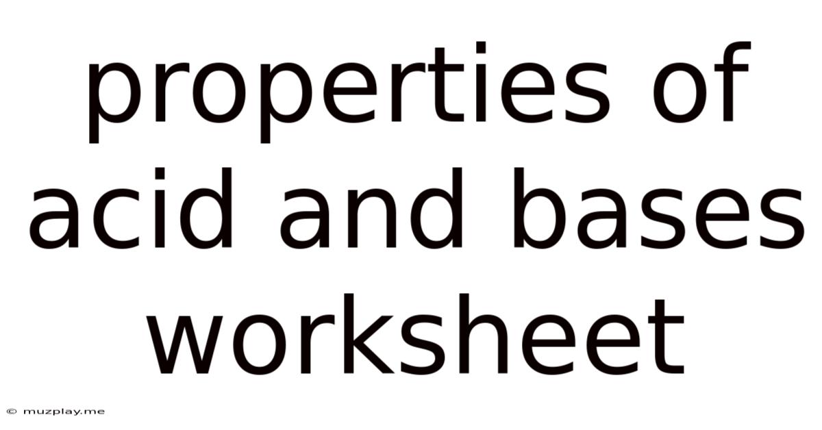 Properties Of Acid And Bases Worksheet