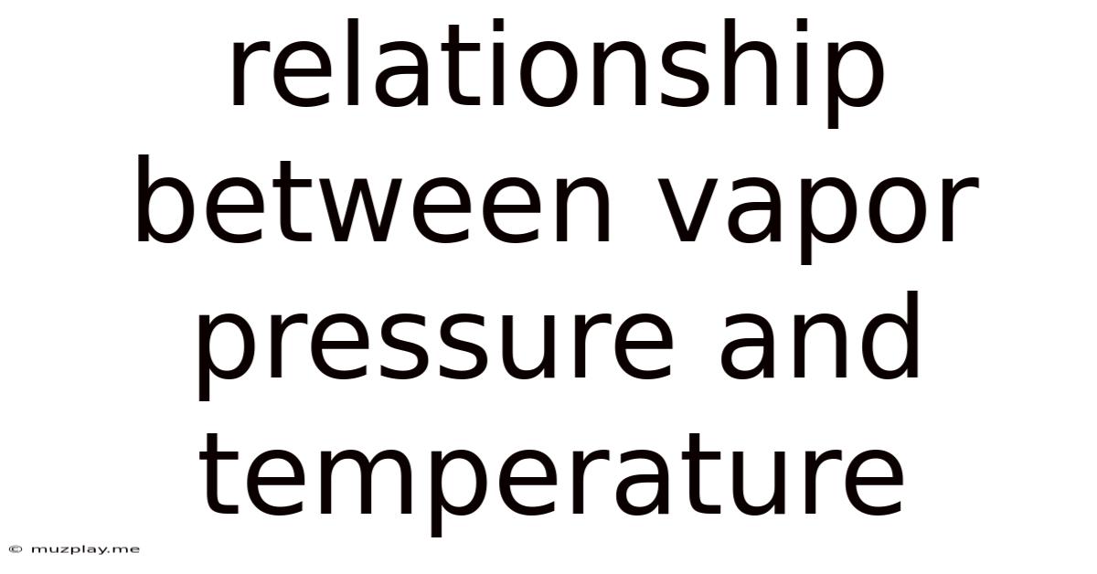 Relationship Between Vapor Pressure And Temperature