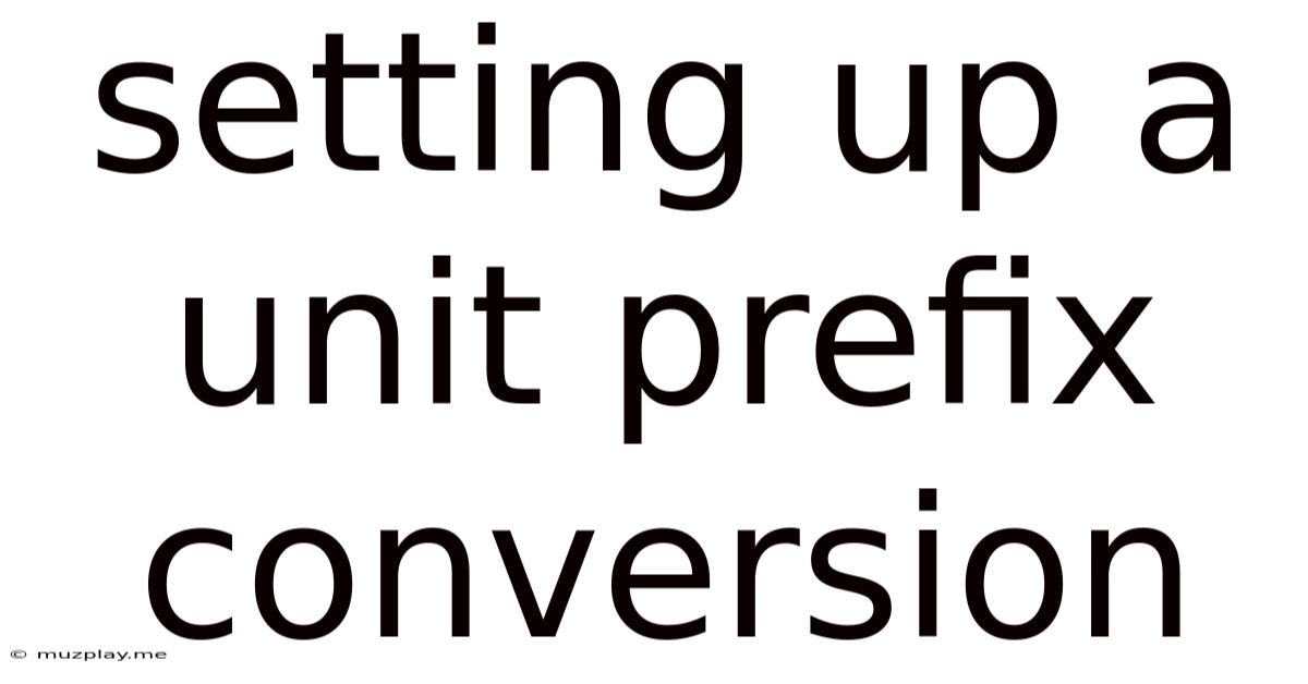 Setting Up A Unit Prefix Conversion