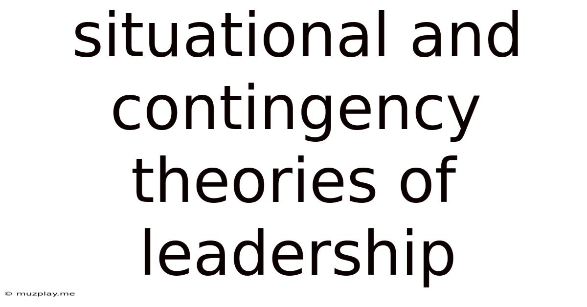 Situational And Contingency Theories Of Leadership