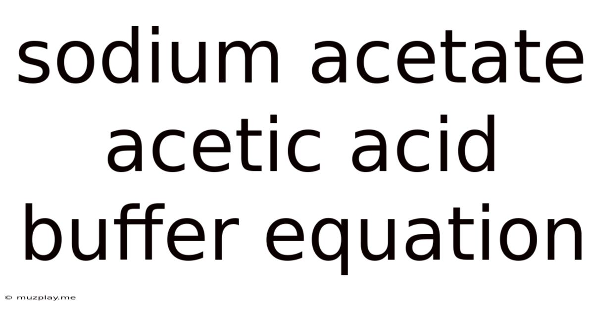 Sodium Acetate Acetic Acid Buffer Equation