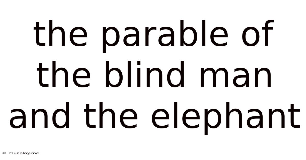 The Parable Of The Blind Man And The Elephant