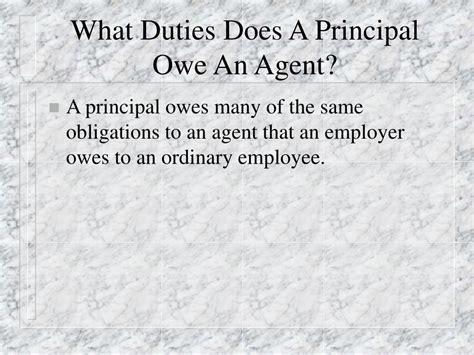 The Principal Owes The Agent The Duties Of