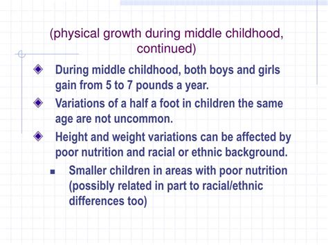 The Statement That Growth Slows Down During Middle Childhood