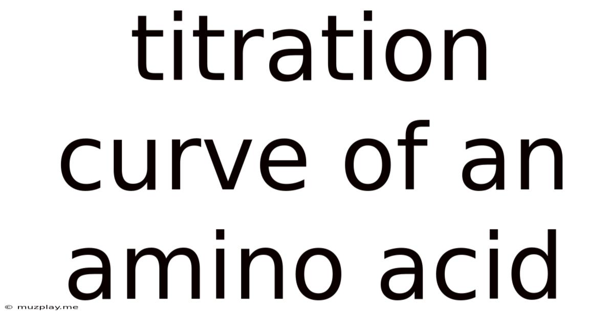 Titration Curve Of An Amino Acid