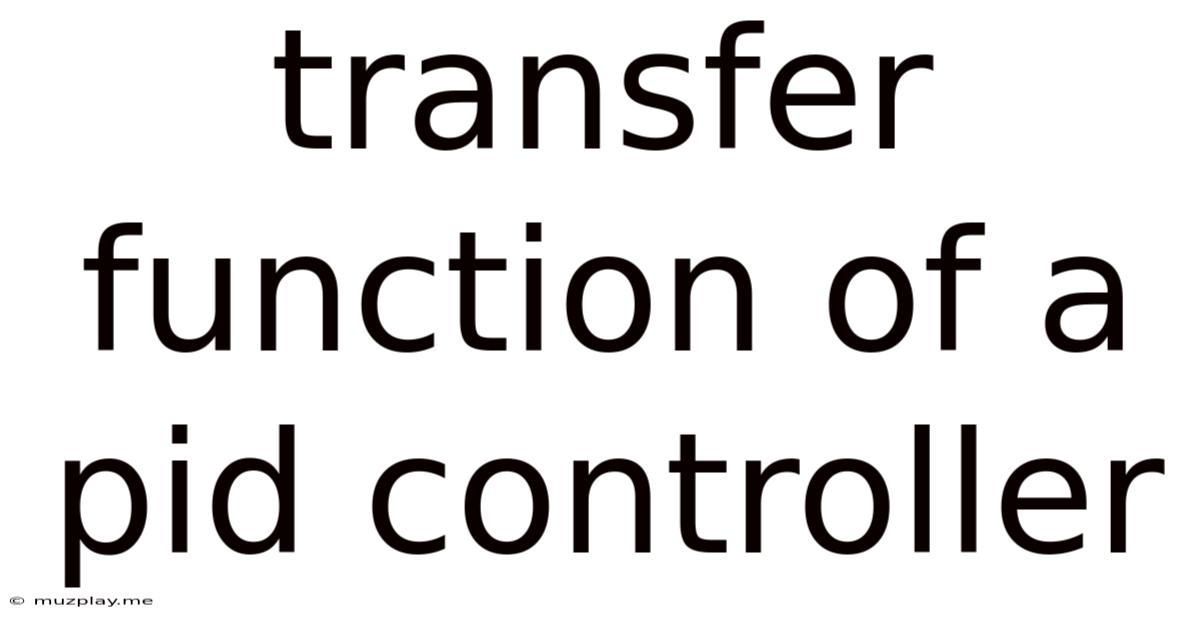Transfer Function Of A Pid Controller