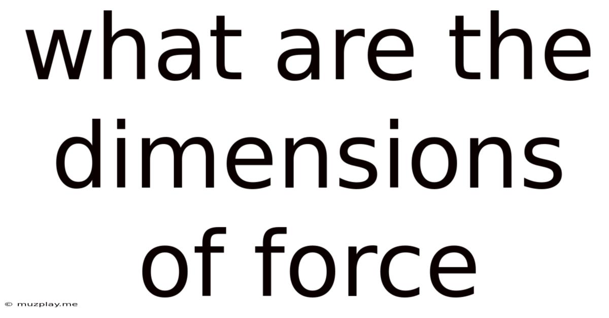 What Are The Dimensions Of Force