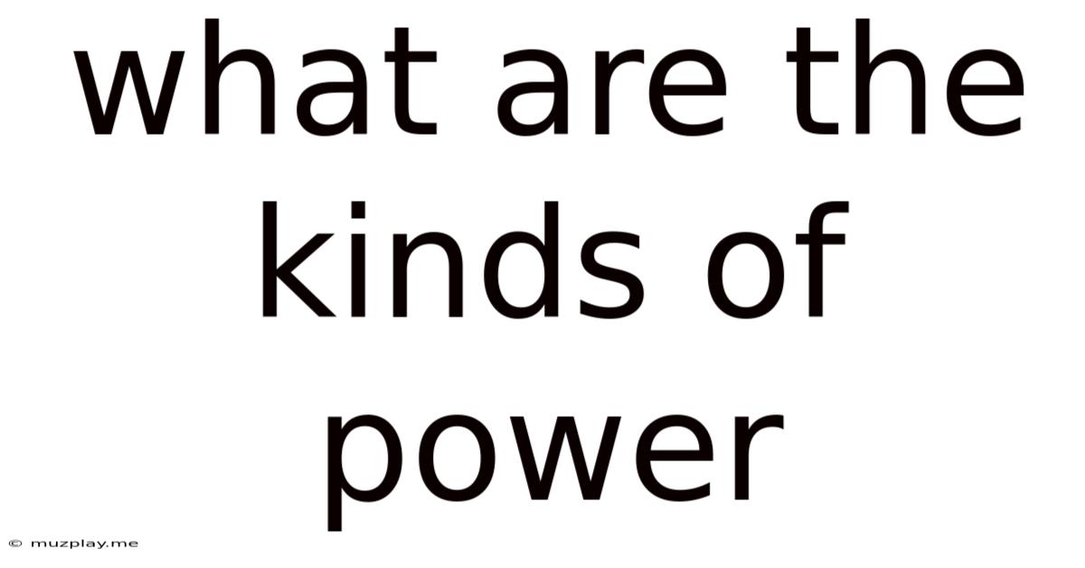 What Are The Kinds Of Power