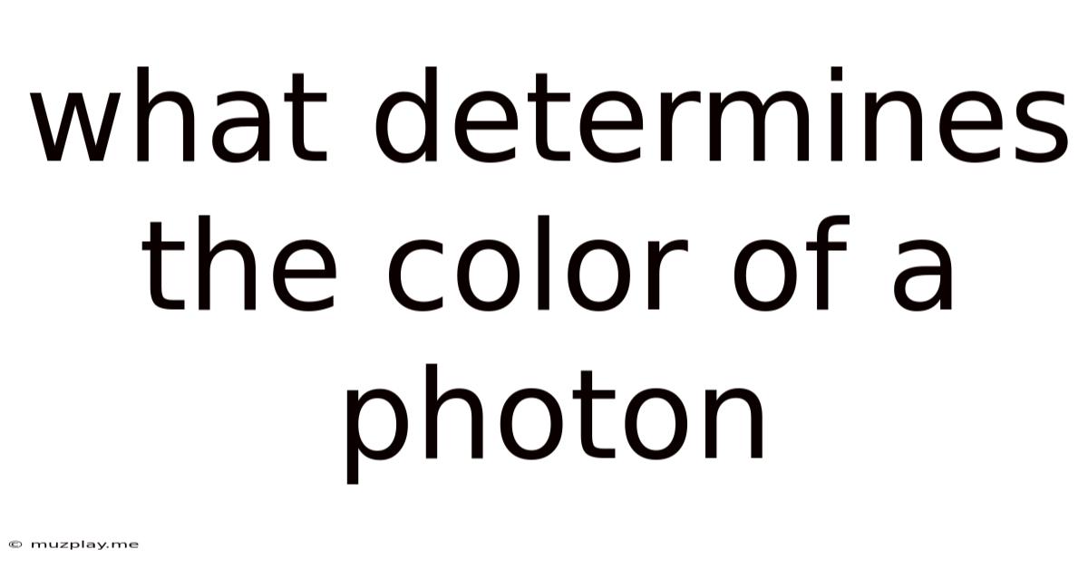 What Determines The Color Of A Photon