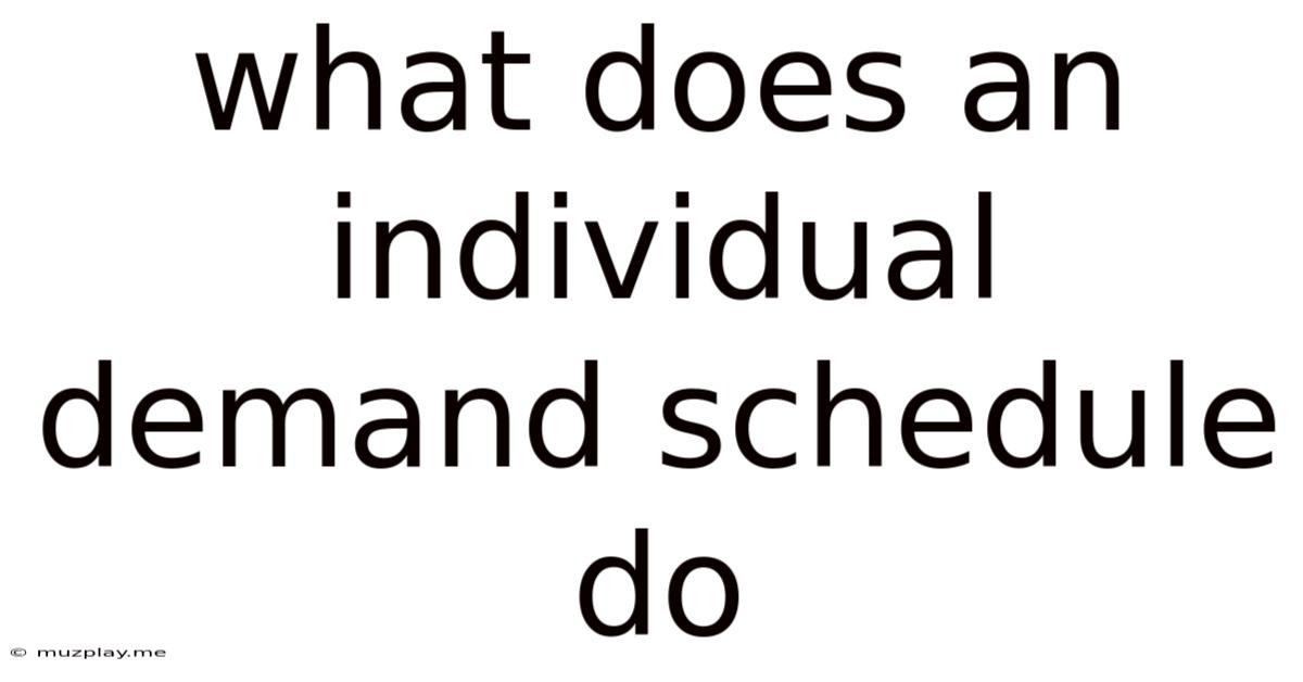 What Does An Individual Demand Schedule Do