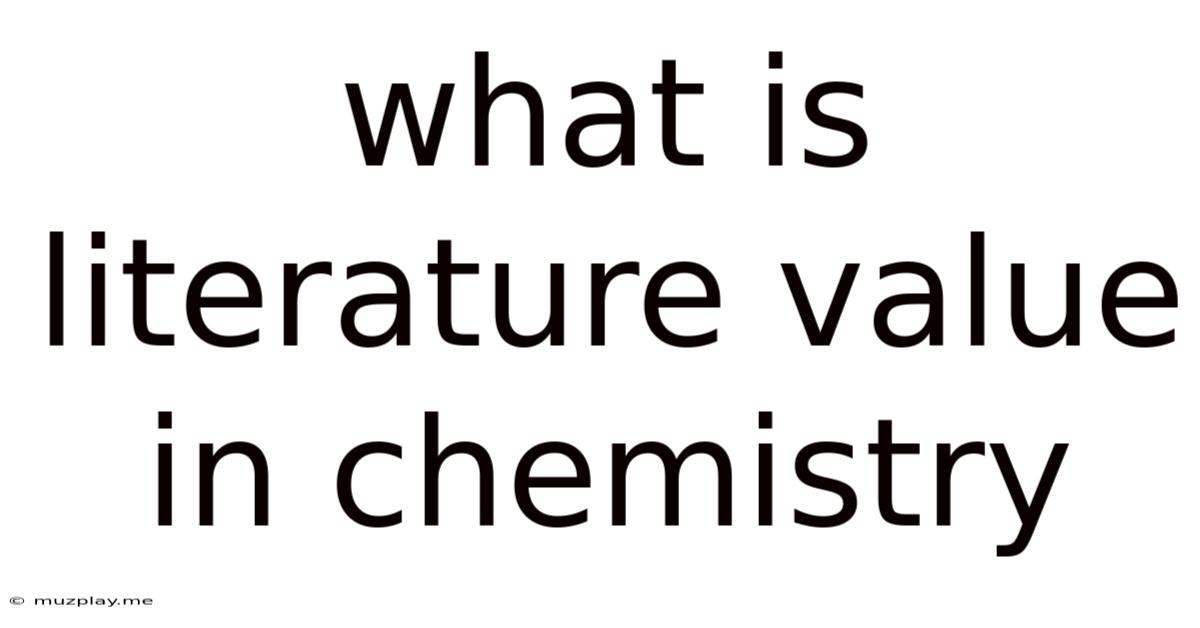 What Is Literature Value In Chemistry