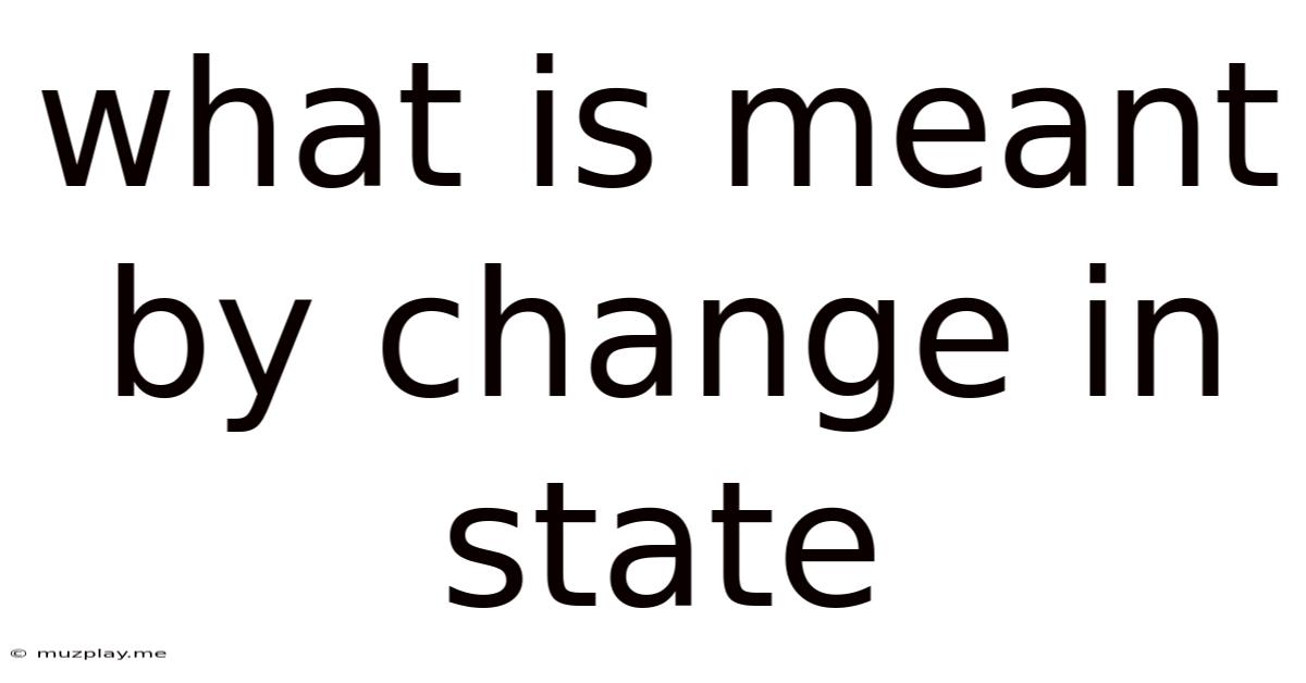 What Is Meant By Change In State