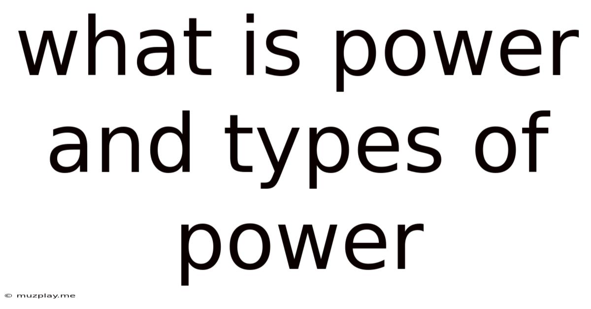 What Is Power And Types Of Power