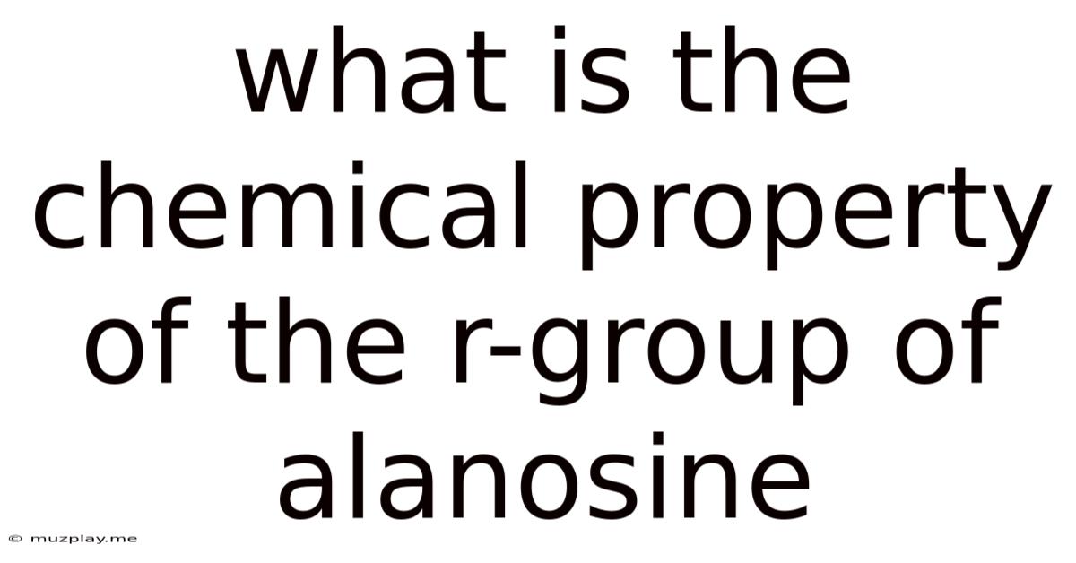 What Is The Chemical Property Of The R-group Of Alanosine
