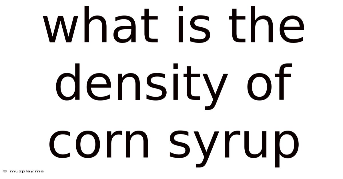 What Is The Density Of Corn Syrup