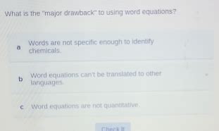 What Is The Major Drawback To Using Word Equations