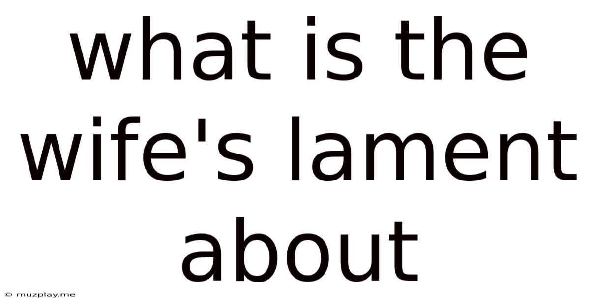What Is The Wife's Lament About