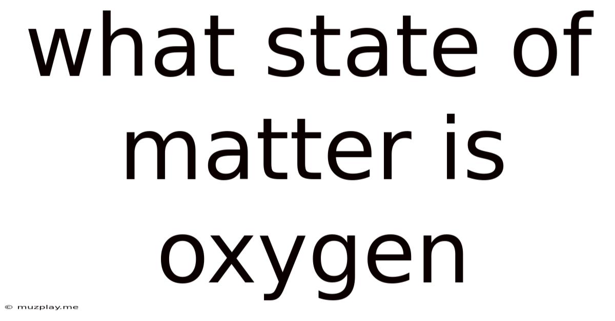 What State Of Matter Is Oxygen