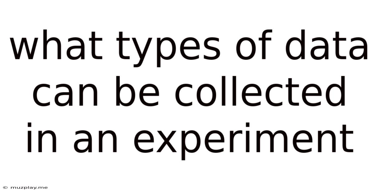 What Types Of Data Can Be Collected In An Experiment