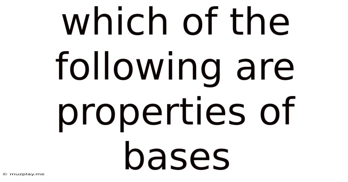 Which Of The Following Are Properties Of Bases