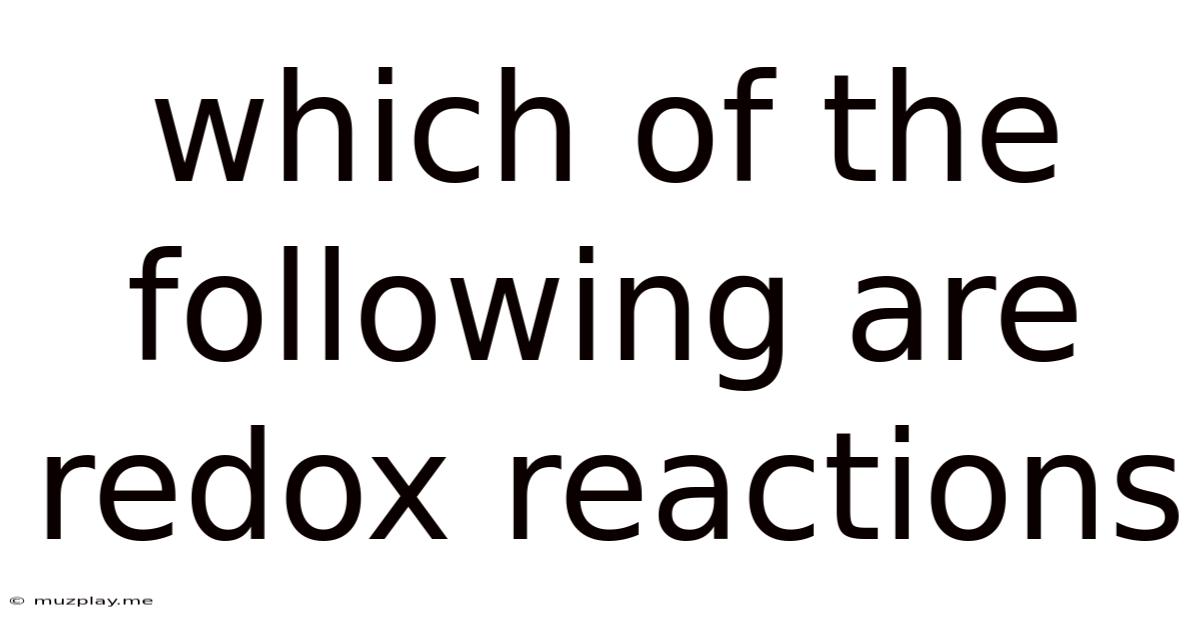 Which Of The Following Are Redox Reactions
