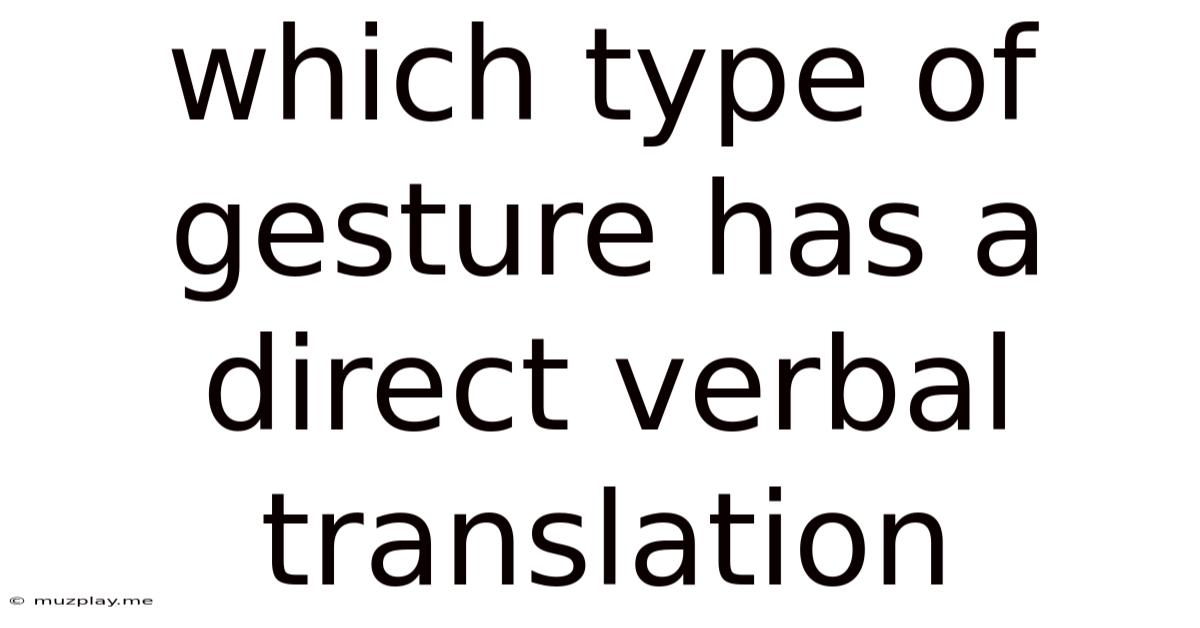 Which Type Of Gesture Has A Direct Verbal Translation