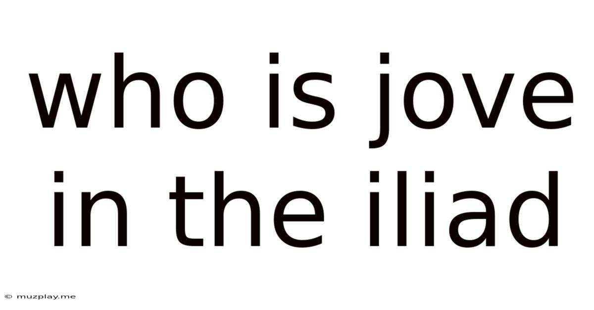 Who Is Jove In The Iliad