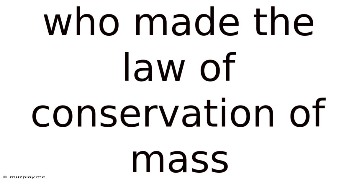 Who Made The Law Of Conservation Of Mass