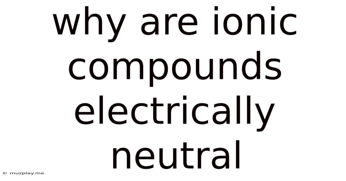 Why Are Ionic Compounds Electrically Neutral