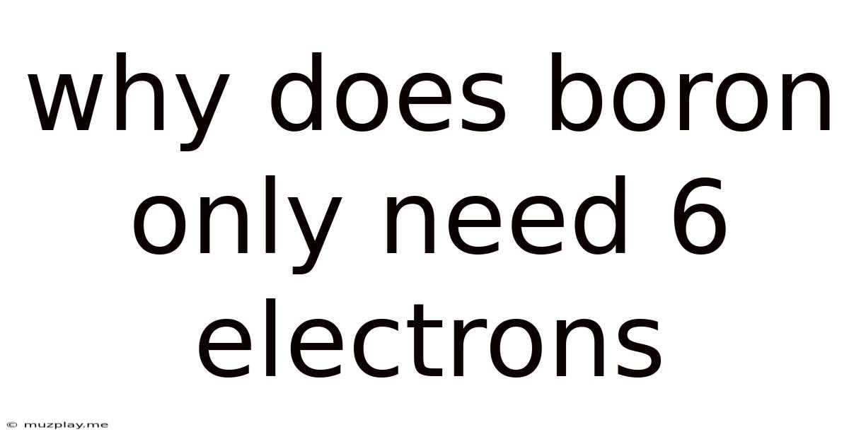 Why Does Boron Only Need 6 Electrons