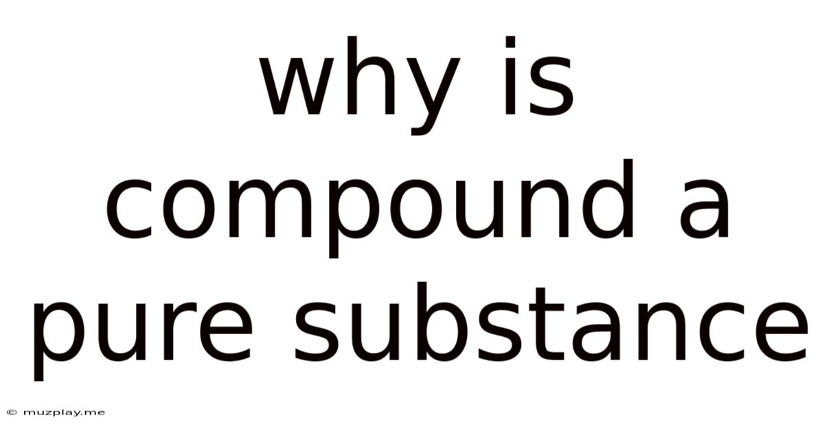 Why Is Compound A Pure Substance